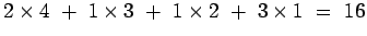 $2\times4 +  1\times3 +  1\times2 +  3\times1 =  16$