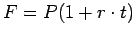 $\displaystyle {F = P ( 1 + r\cdot{}t) }$