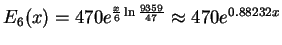 $E_6(x) = 470 e^{\frac{x}{6}\ln\frac{9359}{47}} \approx 470e^{0.88232x}$