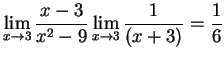 $\DS{\lim_{x\goes 3} \frac{x-3}{x^2 - 9}
\lim_{x\goes 3} \frac{1}{(x+3)} = \frac{1}{6}}$