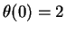 $\theta(0)=2$