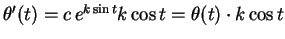$\theta'(t) = c\,e^{k\sin t}k\cos t = \theta(t)\cdot k \cos t$