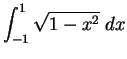 $\DS{\int_{-1}^{1} \sqrt{1-x^2} \;dx }$