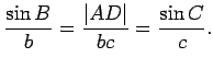 $\displaystyle \frac{\sin B}{b}=\frac{\vert AD\vert}{bc}=\frac{\sin C}{c}.$