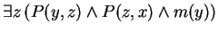 $ \exists z  ( P(y,z) \wedge P(z,x) \wedge m(y) )$