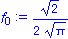 f[0] := 1/2*2^(1/2)/Pi^(1/2)