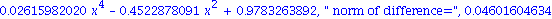 0.2615982020e-1*x^4-.4522878091*x^2+.9783263892, 