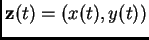 $\mathbf {z}(t)
=(x(t),y(t))$