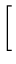 $\displaystyle \left[\vphantom{
\begin{array}{cc}
1 & k \\
1 & 0
\end{array} }\right.$