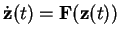 $\dot{\mathbf {z}}(t) = \mathbf {F}(\mathbf {z}(t))$