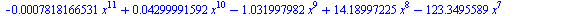 `+`(`-`(`*`(0.7818166531e-3, `*`(`^`(x, 11)))), `*`(0.4299991592e-1, `*`(`^`(x, 10))), `-`(`*`(1.031997982, `*`(`^`(x, 9)))), `*`(14.18997225, `*`(`^`(x, 8))), `-`(`*`(123.3495589, `*`(`^`(x, 7)))), `...