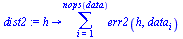 proc (h) options operator, arrow; sum(err2(h, data[i]), i = 1 .. nops(data)) end proc