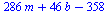 `+`(`*`(286, `*`(m)), `*`(46, `*`(b)), `-`(358))