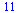 11