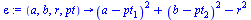 proc (a, b, r, pt) options operator, arrow; `+`(`*`(`^`(`+`(a, `-`(pt[1])), 2)), `*`(`^`(`+`(b, `-`(pt[2])), 2)), `-`(`*`(`^`(r, 2)))) end proc