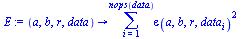 proc (a, b, r, data) options operator, arrow; sum(`*`(`^`(epsilon(a, b, r, data[i]), 2)), i = 1 .. nops(data)) end proc