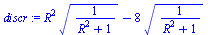 `+`(`*`(`^`(R, 2), `*`(`^`(`/`(1, `*`(`+`(`*`(`^`(R, 2)), 1))), `/`(1, 2)))), `-`(`*`(8, `*`(`^`(`/`(1, `*`(`+`(`*`(`^`(R, 2)), 1))), `/`(1, 2))))))