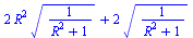 `+`(`*`(2, `*`(`^`(R, 2), `*`(`^`(`/`(1, `*`(`+`(`*`(`^`(R, 2)), 1))), `/`(1, 2))))), `*`(2, `*`(`^`(`/`(1, `*`(`+`(`*`(`^`(R, 2)), 1))), `/`(1, 2)))))