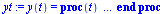 y(t) = proc (t) local res, data, solnproc, outpoint, `y(t)`; option `Copyright (c) 2000 by Waterloo Maple Inc. All rights reserved.`; `:=`(_EnvDSNumericSaveDigits, Digits); `:=`(Digits, 15); if _EnvIn...