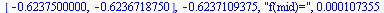 [-.6237500000, -.6236718750], -.6237109375, 