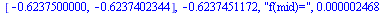 [-.6237500000, -.6237402344], -.6237451172, 