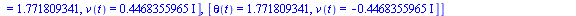 [[theta(t) = .6087705581, v(t) = .9057326898], [theta(t) = .6087705581, v(t) = -.9057326898], [theta(t) = 1.771809341, v(t) = `*`(.4468355965, `*`(I))], [theta(t) = 1.771809341, v(t) = `+`(`-`(`*`(.44...