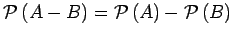 $ {\mbox{${\mathcal{P}}\left(A-B\right)$}} = {\mbox{${\mathcal{P}}\left(A\right)$}} - {\mbox{${\mathcal{P}}\left(B\right)$}}$