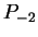 $ P_{-2}$