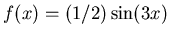 $f(x)= (1/2)\sin(3x)$