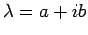 $\lambda = a+ib$