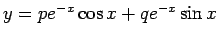 $y = p e^{-x}\cos x + q e^{-x}\sin x$