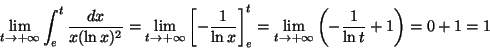 \begin{displaymath}\lim_{t\rightarrow+\infty} \int_{e}^{t} \frac{dx}{x(\ln x)^2}...
...im_{t\rightarrow+\infty} \left(-\frac{1}{\ln t}+1\right)=0+1=1
\end{displaymath}