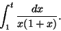 \begin{displaymath}\int_{1}^{t} \frac{dx}{x(1+x)}.
\end{displaymath}