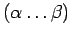 $(\alpha\dots\beta)$