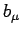 $b_{\mu}$
