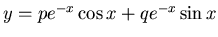 $y = p e^{-x}\cos x + q e^{-x}\sin x$