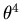 $\theta^4$