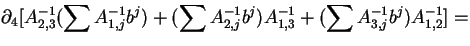 $\displaystyle \partial_4[A^{-1}_{2,3}( \sum A^{-1}_{1,j}b^j)+(\sum A^{-1}_{2,j}b^j)A^{-1}_{1,3}
+(\sum A^{-1}_{3,j}b^j)A^{-1}_{1,2}] = $