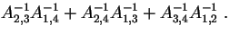 $\displaystyle A^{-1}_{2,3}A^{-1}_{1,4} + A^{-1}_{2,4}A^{-1}_{1,3} + A^{-1}_{3,4}A^{-1}_{1,2}~.
$