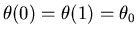 $\theta(0)=\theta(1)=\theta_0$