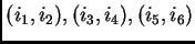 $ (i_1,i_2),(i_3,i_4),(i_5,i_6)$