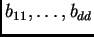 $ b_{11}, \dots,
b_{dd}$