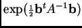 $ \exp({\scriptstyle\frac{1}{2}}{\bf b}^tA^{-1}{\bf b})$