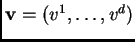 $ {\bf v} = (v^1, \dots, v^d)$
