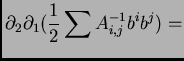$\displaystyle \partial_2 \partial_1(\frac{1}{2}\sum A^{-1}_{i,j}b^ib^j) = $