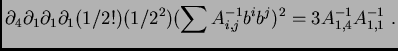 $\displaystyle \partial_4\partial_1\partial_1\partial_1(1/2!)(1/2^2)(\sum A^{-1}_{i,j}b^ib^j)^2 = 3A^{-1}_{1,4}A^{-1}_{1,1}~.$