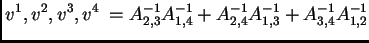 $\displaystyle \< v^1,v^2,v^3,v^4\> = A^{-1}_{2,3}A^{-1}_{1,4} + A^{-1}_{2,4}A^{-1}_{1,3} + A^{-1}_{3,4}A^{-1}_{1,2}$
